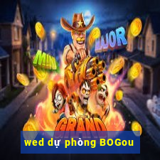 wed dự phòng BOGou