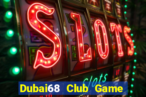 Dubai68 Club Game Bài Ông Trùm Poker