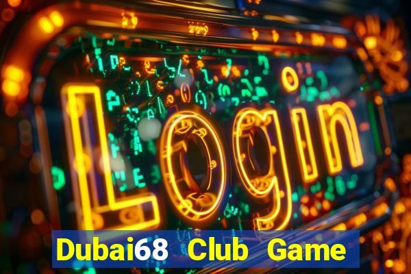 Dubai68 Club Game Bài Ông Trùm Poker