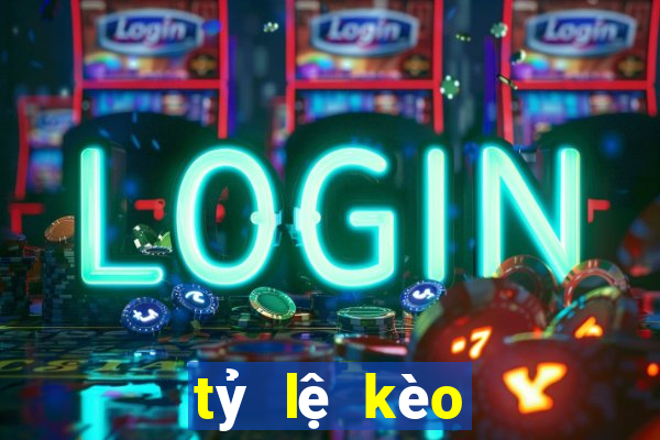 tỷ lệ kèo kèo nhà cái