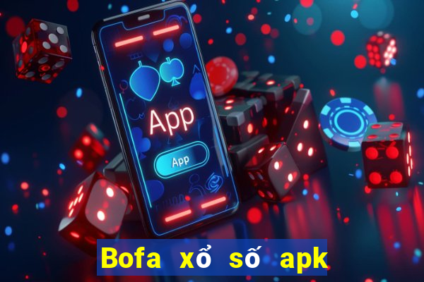 Bofa xổ số apk phần mềm tải về