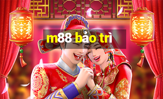 m88 bảo trì