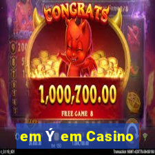 em Ý em Casino