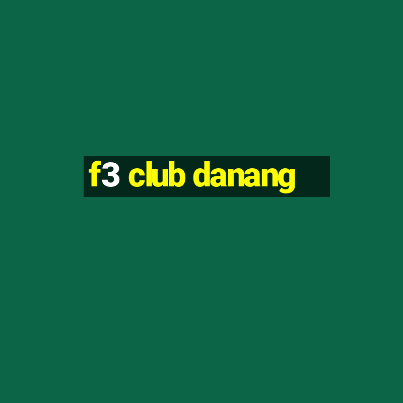 f3 club danang