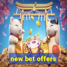 new bet offers