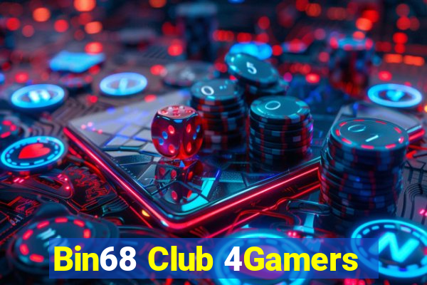 Bin68 Club 4Gamers