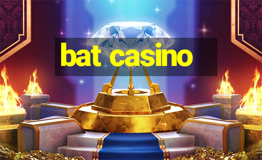 bat casino