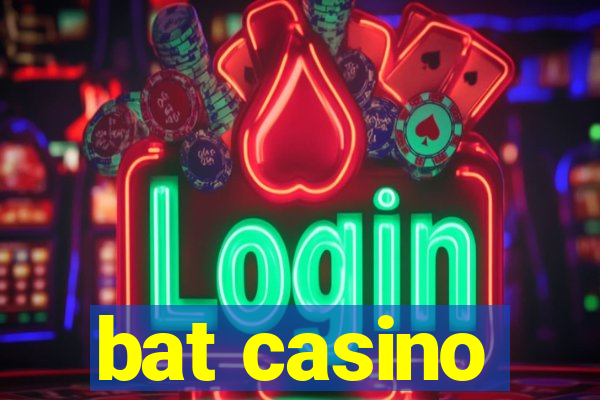 bat casino