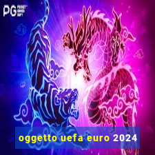 oggetto uefa euro 2024