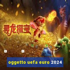 oggetto uefa euro 2024