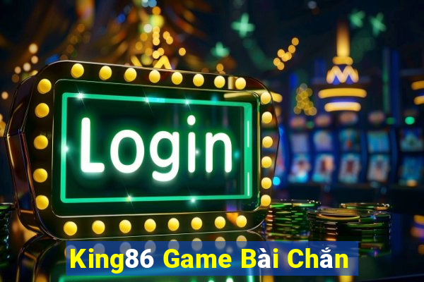 King86 Game Bài Chắn