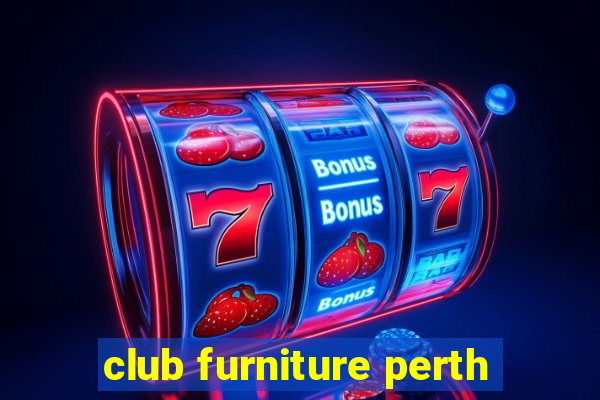 club furniture perth