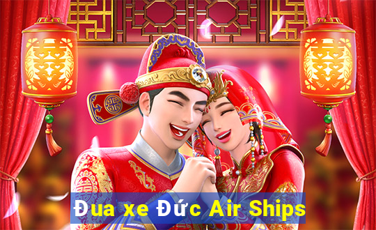 Đua xe Đức Air Ships