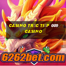 Casino Trực tiếp 009 casino