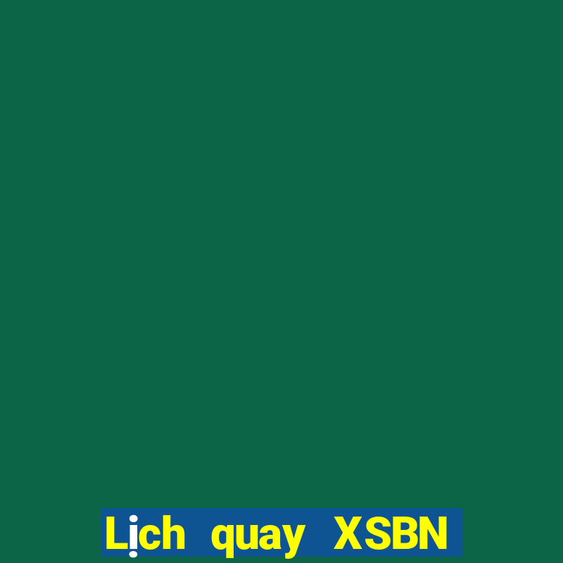 Lịch quay XSBN Thứ 6