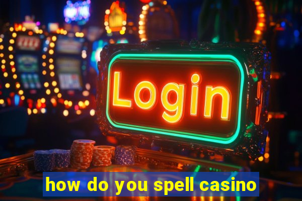 how do you spell casino