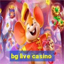 bg live casino