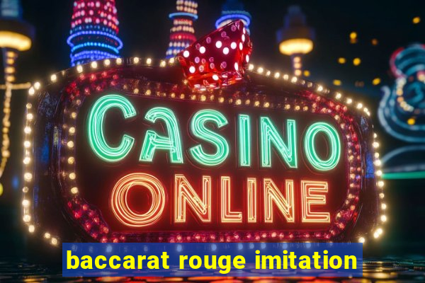 baccarat rouge imitation