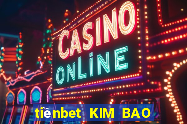 tiềnbet KIM BAO BU app Tải về