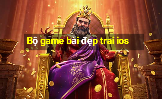 Bộ game bài đẹp trai ios