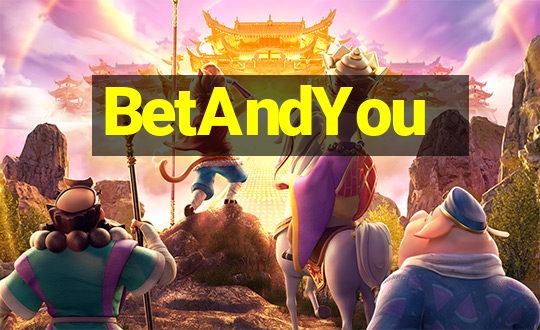 BetAndYou