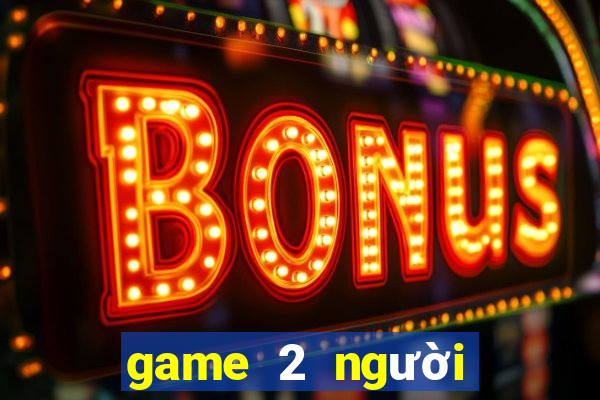 game 2 người chơi online