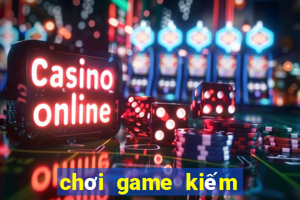 chơi game kiếm tiền về paypal