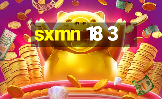 sxmn 18 3