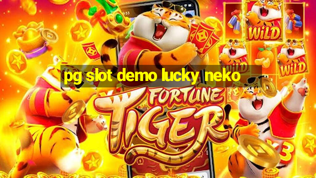 pg slot demo lucky neko