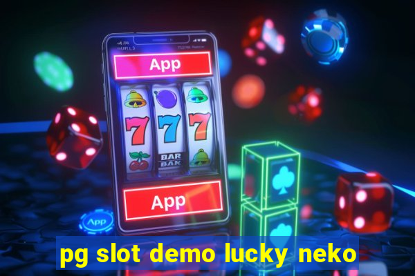 pg slot demo lucky neko