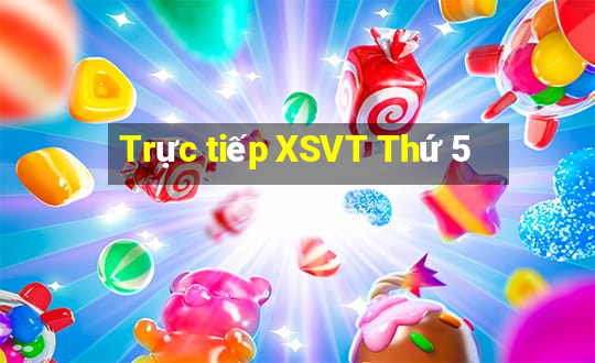 Trực tiếp XSVT Thứ 5