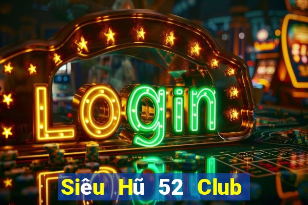 Siêu Hũ 52 Club Game Bài Ionline