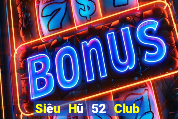 Siêu Hũ 52 Club Game Bài Ionline