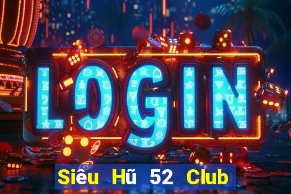 Siêu Hũ 52 Club Game Bài Ionline