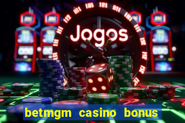 betmgm casino bonus code pa