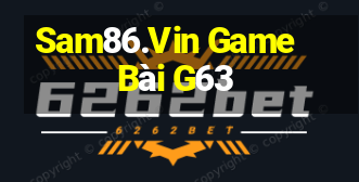 Sam86.Vin Game Bài G63