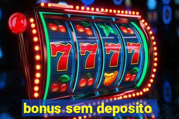 bonus sem deposito