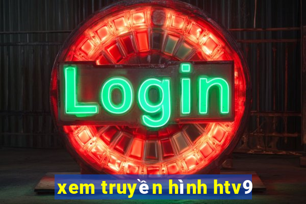 xem truyền hình htv9