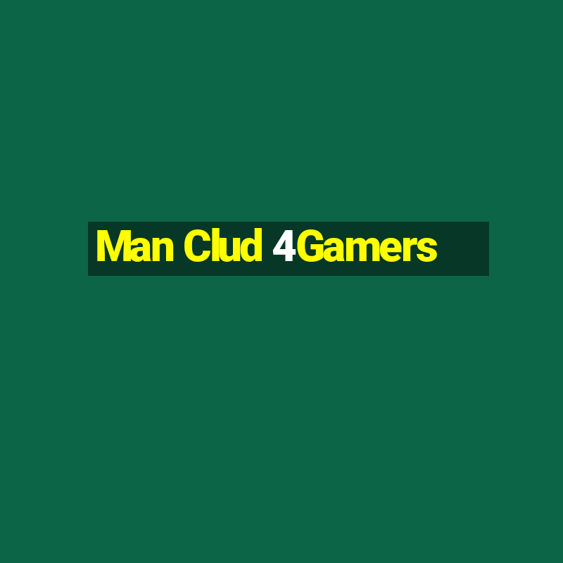 Man Clud 4Gamers