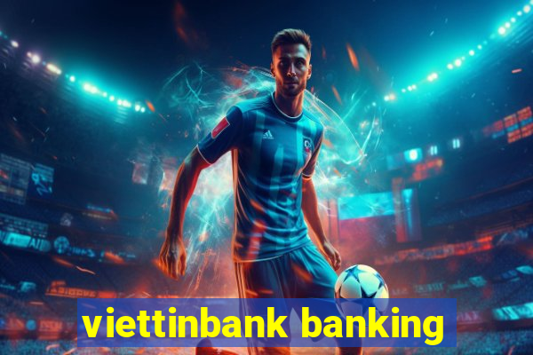 viettinbank banking