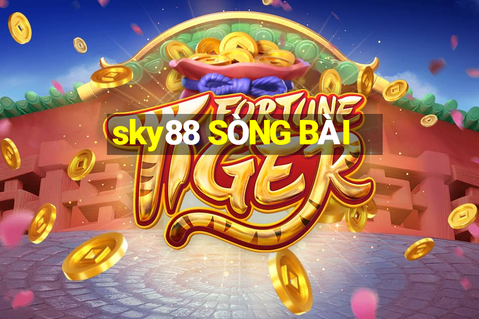 sky88 SÒNG BÀI