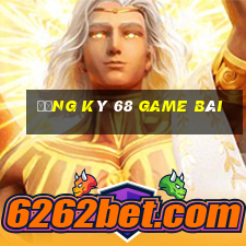 đăng ký 68 game bài