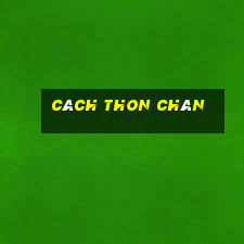 cách thon chân