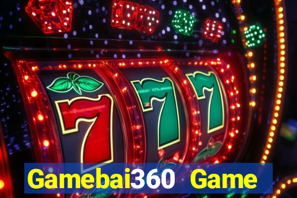 Gamebai360 Game Bài Tài Xỉu