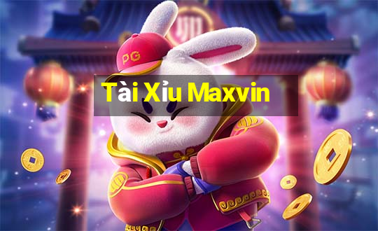 Tài Xỉu Maxvin