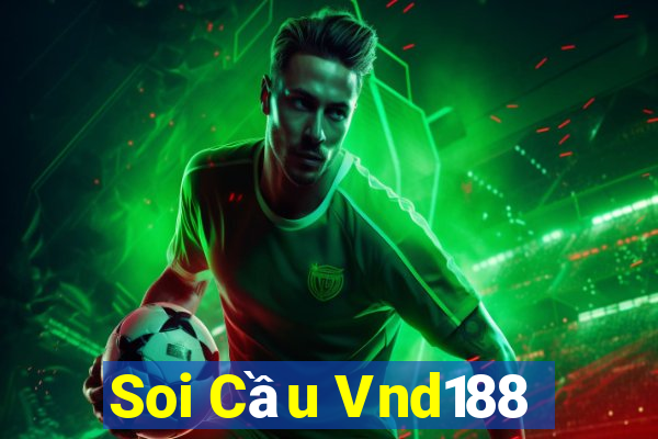 Soi Cầu Vnd188