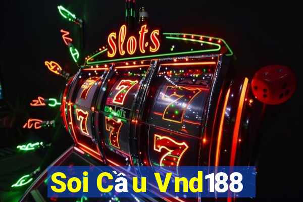 Soi Cầu Vnd188