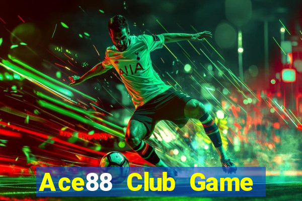 Ace88 Club Game Bài Trên Máy Tính