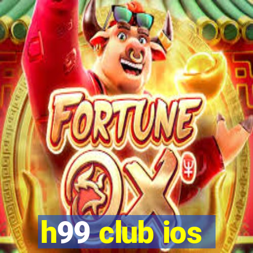 h99 club ios