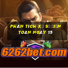 phân tích xổ Số Điện Toán ngày 15